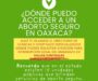 Difunde Las Consejeras directorio de Servicios de Aborto Seguro en Valles Centrales.
