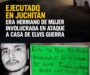 Ejecutado en Juchitán era hermano de mujer involucrada en ataque a casa de Elvis Guerra